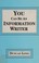 Cover of: You Can Be an Information Writer