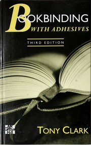 Cover of: Bookbinding with adhesives by Tony Clark