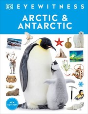 Cover of: Eyewitness Arctic and Antarctic