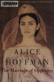 Cover of: The Marriage of Opposites by Alice Hoffman