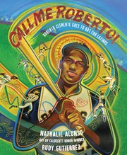 Cover of: Call Me Roberto!: Roberto Clemente Goes to Bat for Latinos