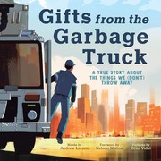 Cover of: Gifts from the Garbage Truck by Andrew Larsen, Oriol Vidal