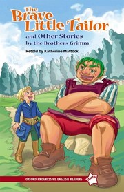 The Brave Little Tailor and Other Stories by the Brothers Grimm by David Foulds, Katherine Mattock