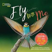 Cover of: Fly with me: a celebration of birds through pictures, poems, and stories