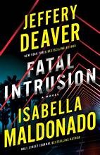 Cover of: Fatal Intrusion by Jeffery Deaver, Isabella Maldonado