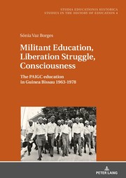 Cover of: Militant Education, Liberation Struggle, Consciousness : : The PAIGC Education in Guinea Bissau 1963-1978