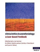 Cover of: Clinical Ethics in Anesthesiology: A Case-Based Textbook