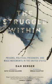 Cover of: The Struggle Within by Dan Berger, Ruth Wilson Gilmore, dream hampton