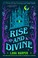 Cover of: Rise and Divine