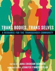 Cover of: Trans Bodies, Trans Selves by Laura Erickson-Schroth, Mira C. Jourdan, Harper B. Keenan, Romeo Romero, Sy Simms, Maria Carmen Hinayon, [sarah] Cavar, Alexandre Baril, Kelsey Pacha, E. Kale Edmiston, Miqqi Alicia Gilbert, T. Evan Smith, Anastacia Tomson, Reid Vanderburgh, Florence Ashley, Avy A. Skolnik, Lily Zheng, Jillian Weiss, Sasha Buchert, Ezra Young, Nick Gorton, Hilary Maia Grubb, A.C. Demidont, Paul Irons, Jamie E. Mehringer, Gaines Blasdel, Nathan Levitt, Sand C. Chang, Nathaniel G. Sharon, Andie Leslie, Micah Rea, Sarah E. Belawski, Carey Jean Sojka, Tobi Hill-Meyer, Mx. Nillin Lore, Jiz Lee, Dean Scarborough, Junior Brainard, Morgan Weinert, Aidan Key, Micah Vacatio, G. Nic Rider, Colt St. Amand, Leigh Anne Gregory, Pony Knowles, Andrés C. López, Qwo-Li Driskill, Erica Chu, Arbor Archuletta, Joseph Liatela, Benji Hart, Kung Feng, Laura Erickson-Schroth