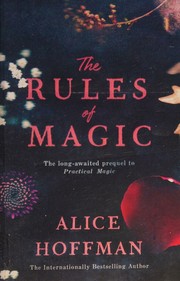 Cover of: The Rules of Magic by Alice Hoffman, Alice Hoffman