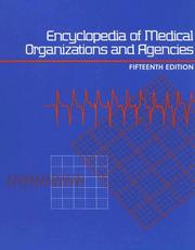 Cover of: Encyclopedia Of Medical Organizations and Agencies (Encyclopedia of Medical Organizations and Agencies) by Donna Batten, Donna Batten