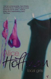 Cover of: Local Girls by Alice Hoffman, Alice Hoffman