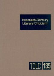 Cover of: TCLC Volume 135 Twentieth Century Literary Criticism: Criticism of the Works of Novelists, Poets, Playwrights, Short Story Writers, and Other Creative Writers Who Lived ...
