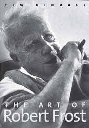 Cover of: Art of Robert Frost by Tim Kendall