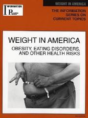 Cover of: Weight in America: Obesity, Eating Disorders, and  Other Health Risks (Information Plus Reference Series)