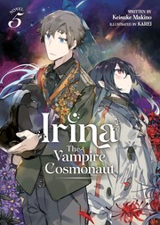 Cover of: Irina: The Vampire Cosmonaut (Light Novel) Vol. 5