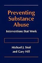 Cover of: Preventing Substance Abuse: Interventions That Work