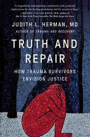 Cover of: Truth and Repair by Judith Lewis Herman, Judith Lewis Herman