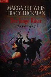 Cover of: Der junge Ritter by Margaret Weis, Tracy Hickman, Margaret Weis, Tracy Hickman