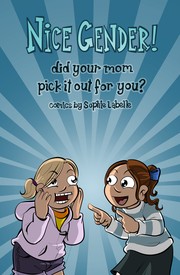 Cover of: Nice Gender!: Did your mom pick it out for you?