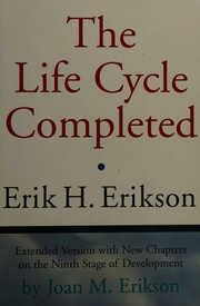 Cover of: The life cycle completed by Erik H. Erikson, Erik H. Erikson