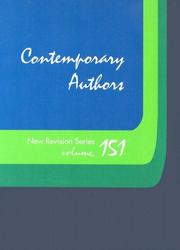 Cover of: Contemporary Authors: A Bio-bibliographical Guide to Current Writers in Fiction, General Nonfiction, Poetry, Journalism, Drama, Motion Pictures, Television, ... (Contemporary Authors New Revision Series)