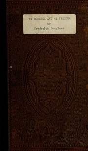 My bondage and my freedom by Frederick Douglass