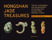 Hongshan jade treasures by David Coussmaker Anderson