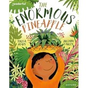 Cover of: The Enormous Pineapple by Teresa Heapy, James Clements, Juliana Oakley