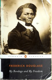 Cover of: My bondage and my freedom by Frederick Douglass, Frederick Douglass