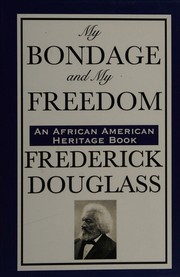 Cover of: My bondage and my freedom by Frederick Douglass, Frederick Douglass