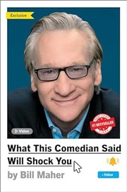 Cover of: What This Comedian Said Will Shock You by Bill Maher