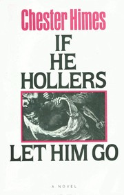 Cover of: If he hollers let him go by Chester Himes