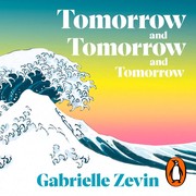 Cover of: Tomorrow, and Tomorrow, and Tomorrow by Gabrielle Zevin