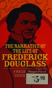 Cover of: The Narrative of the Life of Frederick Douglass by Frederick Douglass