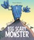 Cover of: Big scary monster