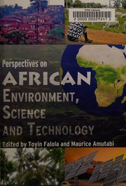 Cover of: Perspectives on the African environment, science and technology by Toyin Falola