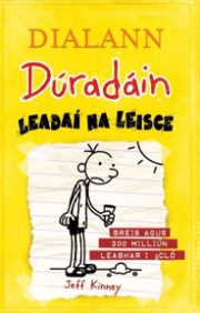 Cover of: Leadaí Na Leisce by Jeff Kinney, Máirín Nic Con Iomaire