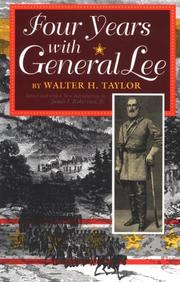 Four years with General Lee by Walter Herron Taylor