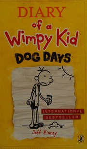 Cover of: Dog Days (Diary of a Wimpy Kid book 4) by Jeff Kinney, Jeff Kinney