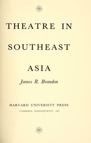 Cover of: Theatre in Southeast Asia by James R. Brandon