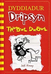 Cover of: Trwbwl Dwbwl by Jeff Kinney, Owain Siôn