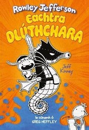 Cover of: Eachtra Dlúthchara by Jeff Kinney, Jeff Kinney, Fearghas Mac Lochlainn