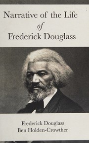 Cover of: Narrative of the Life of Frederick Douglas by Frederick Douglass, Frederick Douglass, Ben Holden-Crowther