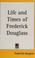 Cover of: Life and times of Frederick Douglass