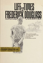 Cover of: Life and times of Frederick Douglass by Frederick Douglass, Mr.George L. Ruffin, Celeste-Marie Bernier, Andrew Taylor, Frederick Douglass