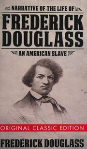 Cover of: Narrative of the Life of Frederick Douglass by Frederick Douglass, Frederick Douglass