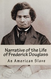 Cover of: Narrative of the life of Frederick Douglass, an American slave