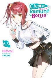 Cover of: Chitose Is in the Ramune Bottle, Vol. 6. 5